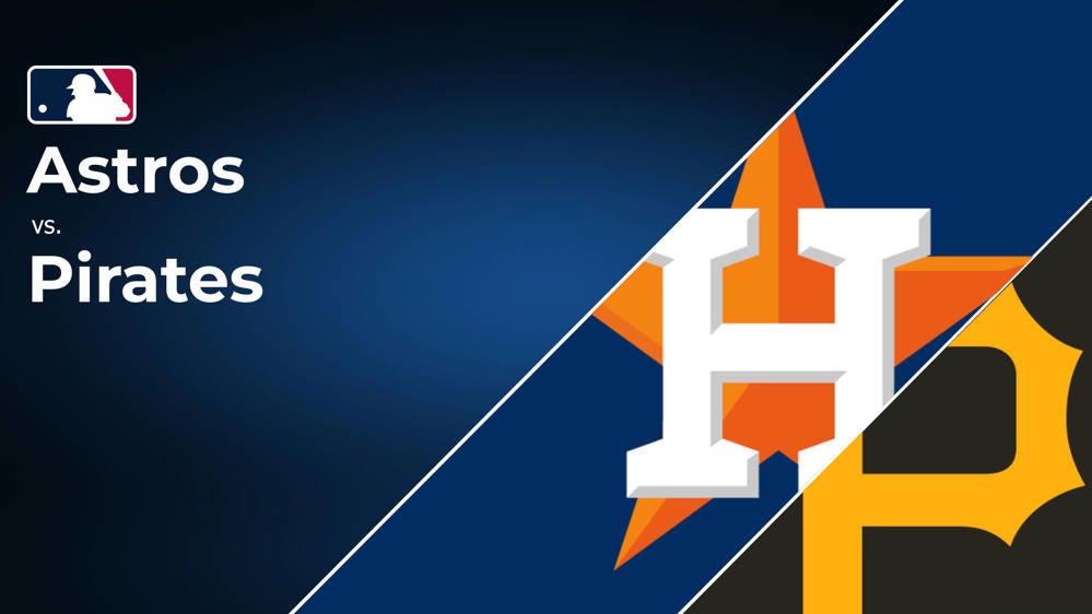 How to Watch the Astros vs. Pirates Game Streaming & TV Channel Info