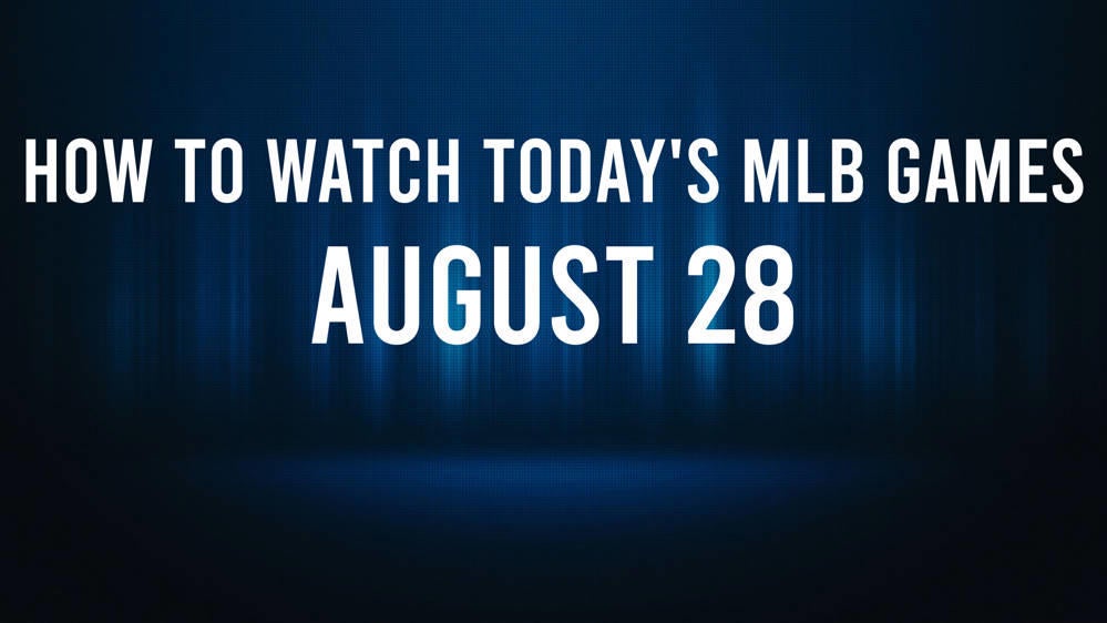 How to watch MLB baseball on Wednesday, August 28: TV channel, live streaming, start times