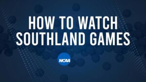 How to Watch Southland College Basketball Games - Sunday, November 17