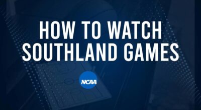 How to Watch Southland College Basketball Games - Monday, December 2