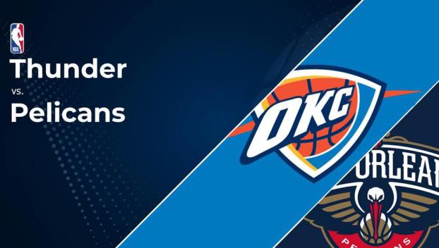 Thunder vs. Pelicans Prediction & Picks: Line, Spread, Over/Under - February 10